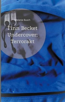 Finn Becket Undercover: - Terrorakt