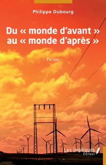 Du  "monde d'avant" au "monde d'après" - Fiction