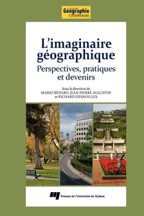 L'imaginaire géographique - Perspectives, pratiques et devenirs