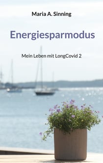 Energiesparmodus - Mein Leben mit LongCovid 2
