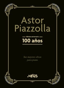 Astor Piazzolla, 100 años - Edición Aniversario
