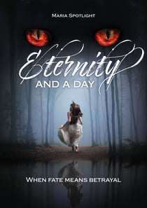 Eternity and a day - When fate means betrayal