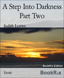 A Step Into Darkness Part Two