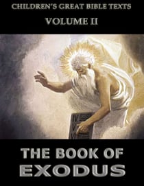 The Book Of Exodus - Children's Great Bible Texts