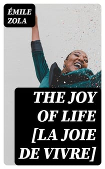 The Joy of Life [La joie de vivre]