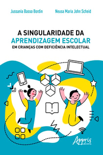 A Singularidade da Aprendizagem Escolar em Crianças com Deficiência Intelectual