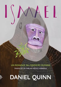 Ismael - Um romance da condição humana