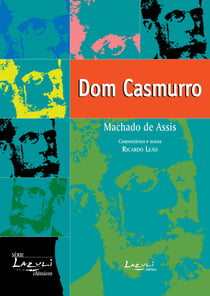 Dom Casmurro - Ilustrado, comentado, com glossário
