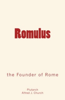 Romulus - the Founder of Rome
