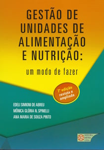 Gestão de unidades de alimentação e nutrição - Um modo de fazer