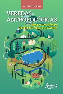 Veredas antropológicas: uma exploração em diferentes áreas de pesquisa