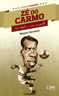 Zé do Carmo - Na bola e no mundo