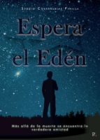 Espera el Edén