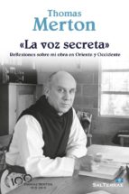 «LA VOZ SECRETA» - Reflexiones sobre mi obra en Oriente y Occidente
