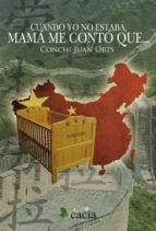 Cuando yo no estaba, mamá me contó...