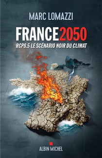 France 2050 - RCP8.5 Le scénario noir du climat