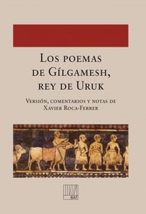 Los poemas de Gílgamesh, rey de Uruk