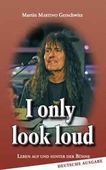 I only look loud - Leben auf und hinter der Bühne