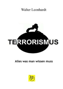 Terrorismus - Alles was man wissen muss
