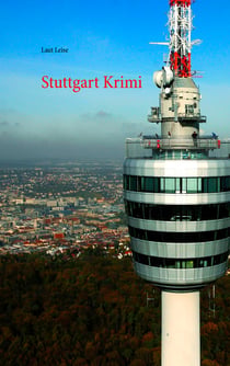 Stuttgart Krimi - Das Geheimniss des Lillienhofs