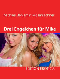 Drei Engelchen für Mike