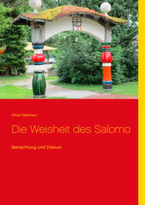 Die Weisheit des Salomo - Betrachtung und Diskurs