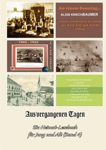 Aus vergangenen Tagen - Ein Heimat-Lesebuch für Jung und Alt (Band 4)