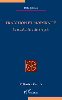 Tradition et modernité - La malédiction du progrès