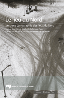 Le lieu du Nord - Vers une cartographie des lieux du Nord