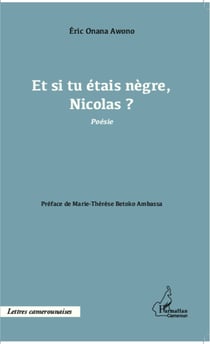 Et si tu étais nègre, Nicolas ? - Poésie