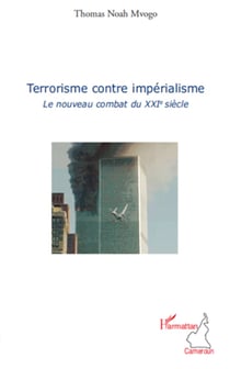 Terrorisme contre impérialisme - Le nouveau combat du XXIe siècle