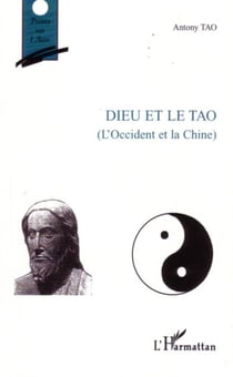 Dieu et le Tao - (L'occident et la Chine)