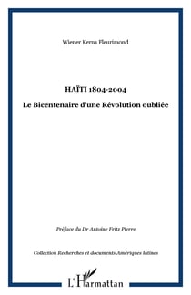 Haïti 1804-2004 - Le Bicentenaire d'une Révolution oubliée