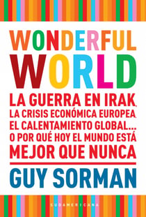 Wonderful world - La guerra en Irak, la crisis económica europea, el calentamientos globalo por q