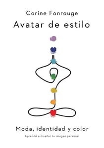 Avatar de estilo - Moda, identidad y color. Aprendé a diseñar tu imagen personal