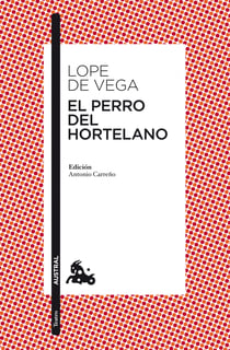 El perro del hortelano - Edición de Anonio Carreño