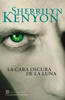 La cara oscura de la luna (Cazadores Oscuros 10)