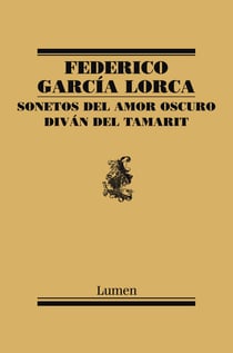 Sonetos del amor oscuro y Diván del Tamarit