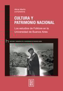 Cultura y patrimonio nacional - Los estudios de Folklore en la Universidad de Buenos Aires
