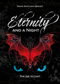 Eternity and a Night - The die is cast