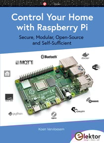 Control Your Home with Raspberry Pi - Secure, Modular, Open-Source, and Self-Sufficient