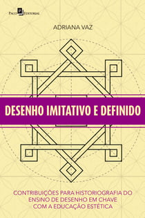 Desenho imitativo e definido - Contribuições para historiografia do ensino de desenho em chave com a educação estética