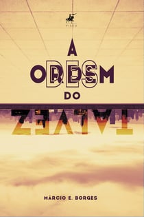 A desordem do talvez