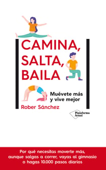 Camina, salta, baila - Muévete más y vive mejor