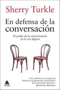 En defensa de la conversación - El poder de la conversación en la era digital