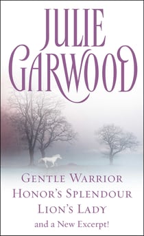 Julie Garwood Box Set - Gentle Warrior, Honor's Splendour, Lion's Lady, and a New Excerpt!