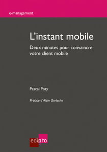 L'instant mobile - Deux minutes pour convaincre votre client mobile