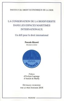 La conservation de la biodiversité dans les espaces maritimes internationaux : un défi pour le droit international