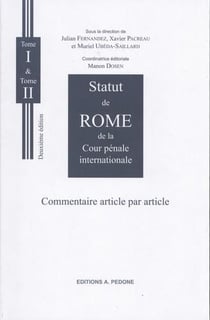Statut de Rome de la Cour pénale internationale : commentaire article par article (2e édition)