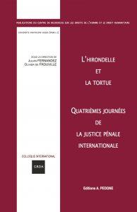 L'hirondelle et la tortue : quatrièmes Journées de la justice pénale internationale